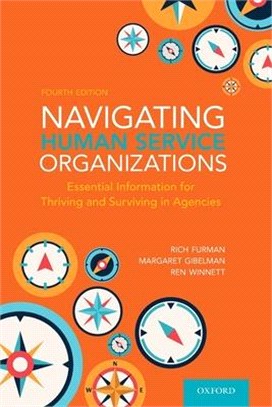 Navigating Human Service Organizations ― Essential Information for Thriving and Surviving in Agencies