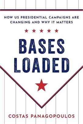 Bases Loaded ― How Us Presidential Campaigns Are Changing and Why It Matters