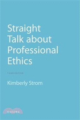 Straight Talk about Professional Ethics 3rd Edition