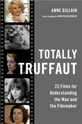 Totally Truffaut：23 Films for Understanding the Man and the Filmmaker