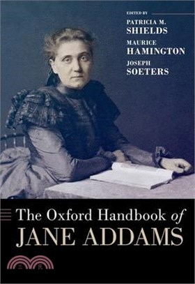 The Oxford handbook of Jane Addams /