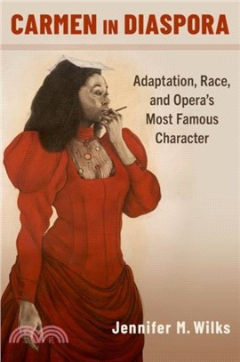 Carmen in Diaspora：Adaptation, Race, and Opera's Most Famous Character