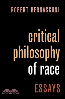 Critical Philosophy of Race：Essays