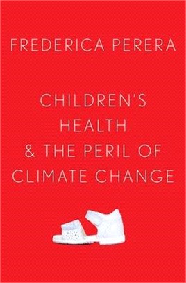 Childrens Health and the Peril of Climate Change