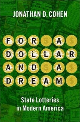 For a Dollar and a Dream: State Lotteries in Modern America