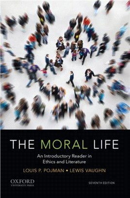 The Moral Life：An Introductory Reader in Ethics and Literature