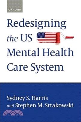 Redesigning the Us Mental Health Care System