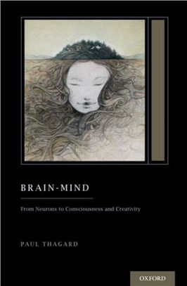 Brain-Mind：From Neurons to Consciousness and Creativity