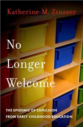 No Longer Welcome：The Epidemic of Expulsion from Early Childhood Education