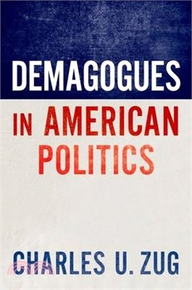 Demagogues in American Politics