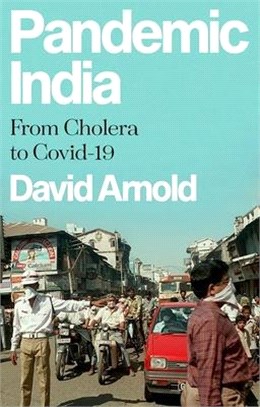 Pandemic India: From Cholera to Covid-19