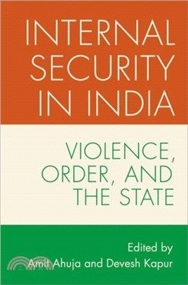 Internal Security in India：Violence, Order, and the State