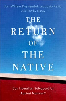 The Return of the Native：Can Liberalism Safeguard Us Against Nativism?