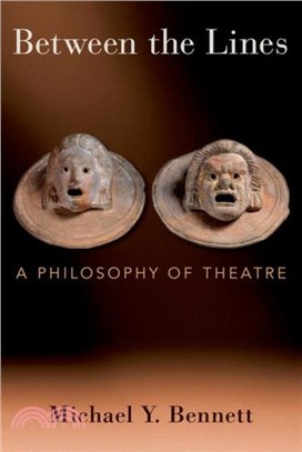 Between the Lines：A Philosophy of Theatre
