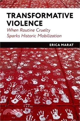 Transformative Violence: When Routine Cruelty Sparks Historic Mobilization
