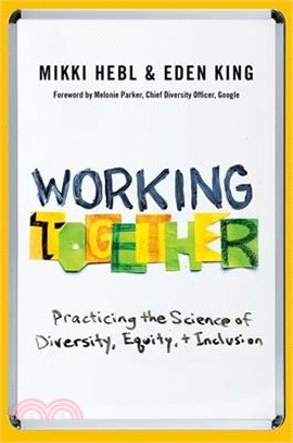 Working Together: Practicing the Science of Diversity, Equity, and Inclusion