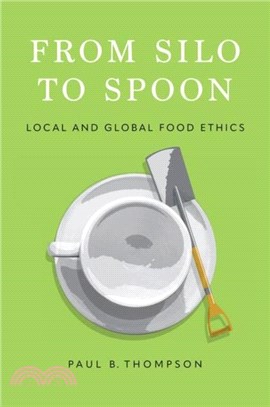 From Silo to Spoon：Local and Global Food Ethics