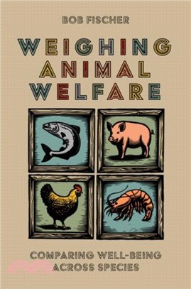 Weighing Animal Welfare：Comparing Well-Being Across Species