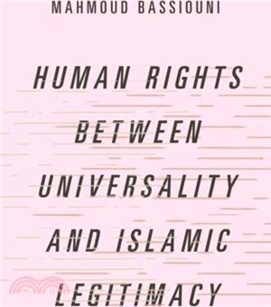 Human Rights Between Universality and Islamic Legitimacy