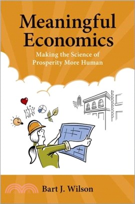 Meaningful Economics：Making the Science of Prosperity More Human