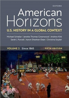 American Horizons：U.S. History in a Global Context, Volume Two Since 1865