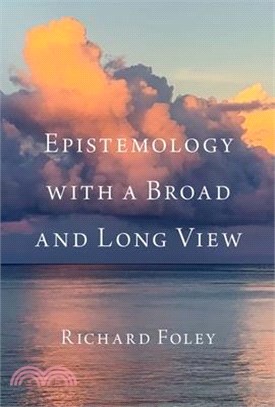 Epistemology with a Broad and Long View