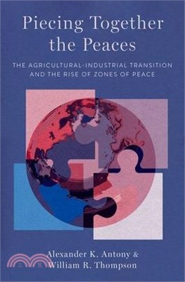 Piecing Together the Peaces: The Agricultural-Industrial Transition and the Rise of Zones of Peace