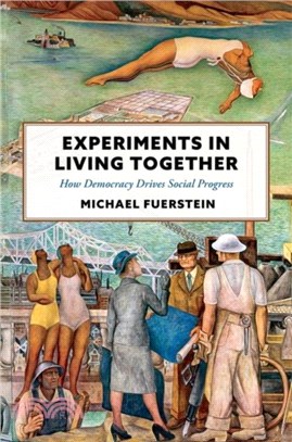 Experiments in Living Together：How Democracy Drives Social Progress