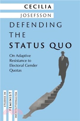 Defending the Status Quo：On Adaptive Resistance to Electoral Gender Quotas