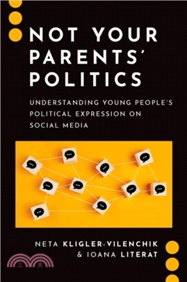 Not Your Parents' Politics：Understanding Young People's Political Expression on Social Media