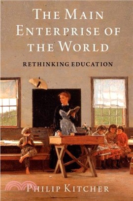 The Main Enterprise of the World：Rethinking Education