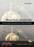 Political Hinduism: The Religious Imagination in Public Spheres