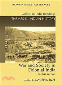 War and Society in Colonial India ─ 1807 - 1945