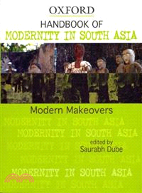 Handbook of Modernity in South Asia—Modern Makeovers