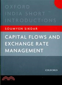 Capital Flows and Exchange Rate Management ― Oxford India Short Introductions