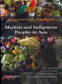 Markets and Indigenous Peoples in Asia—Lessons from Development Projects