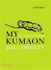 My Kumaon ─ Uncollected Writings