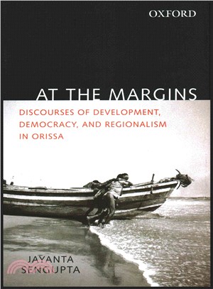 At the Margins ― Discourses of Development, Democracy, and Regionalism in Odisha