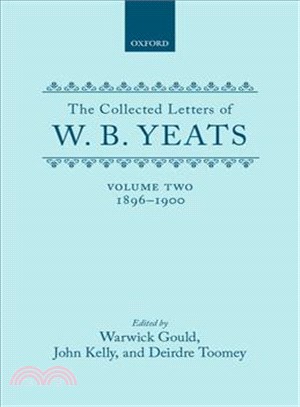 The Collected Letters of W.B. Yeats ― 1896-1900