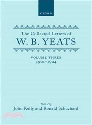 The Collected Letters of W.B. Yeats ― 1901-1904