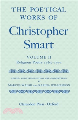 The Poetical Works of Christopher Smart: Volume II. Religious Poetry, 1763-1771