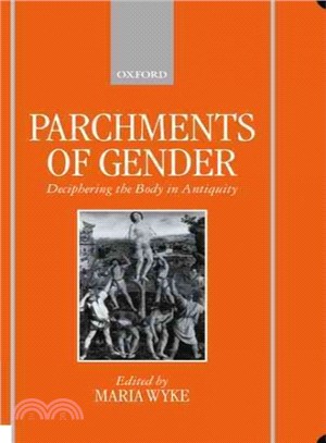 Parchments of Gender ― Deciphering the Bodies of Antiquity