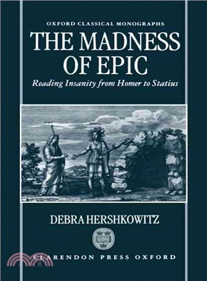 The Madness of Epic ― Reading Insanity from Homer to Statius