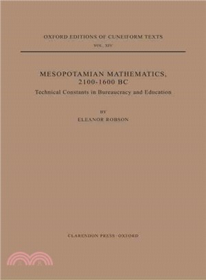 Mesopotamian Mathematics, 2100-1600 Bc ― Technical Constants in Bureaucracy and Education