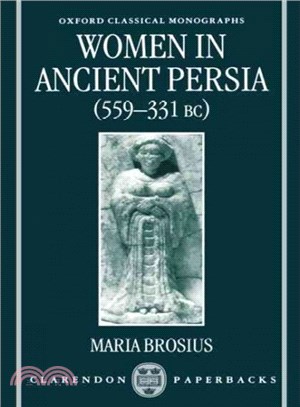 Women in Ancient Persia 559-331 Bc