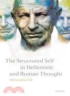The Structured Self in Hellenistic And Roman Thought