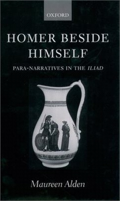 Homer Beside Himself ― Para-Narratives in the Iliad