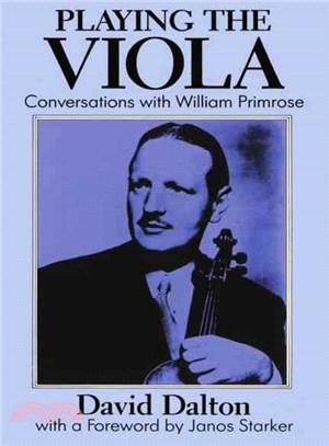 Playing the Viola: Conversations With William Primrose