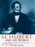 Schubert and His World: A Biographical Dictionary