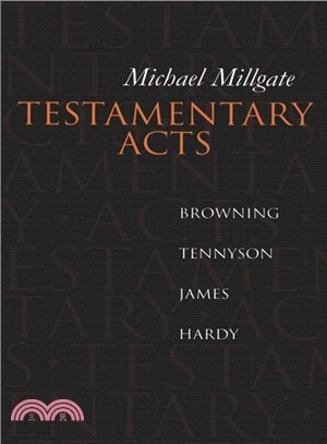 Testamentary Acts ― Browning, Tennyson, James, Hardy
